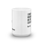 White Mug. Quote 4. Moderation